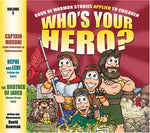 Who's Your Hero? Volume 3: Book of Mormon Stories Applied to Children David Bowm