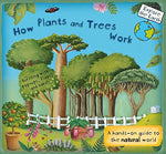 How Plants and Trees Work: A Hands-On Guide to the Natural World (Explore the Ea