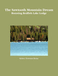 The Sawtooth Mountain Dream [Paperback] Newman Benac, Kelsey