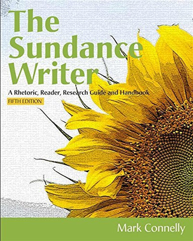The Sundance Writer: A Rhetoric, Reader, Research Guide, and Handbook [Paperback