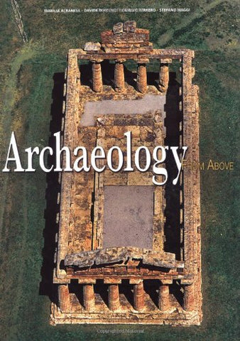 Archaeology from Above Albanese, Marilia; Dominici, Davide; Ferrero, Giorgio and