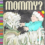 Mommy? ( a pop-up book) Maurice Sendak; Arthur Yorinks and Matthew Reinhart