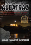 Escaping Alcatraz: The Untold Story of the Greatest Prison Break in American His