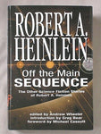 Off the Main Sequence: The Other Science Fiction Stories of Robert A. Heinlein [