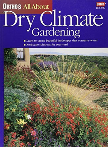 All About Dry Climate Gardening Ortho