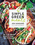 Simple Green Meals: 100+ Plant-Powered Recipes to Thrive from the Inside Out: A