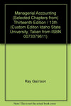 Managerial Accounting (Selected Chapters from) Thirteenth Edition / 13th (Custom