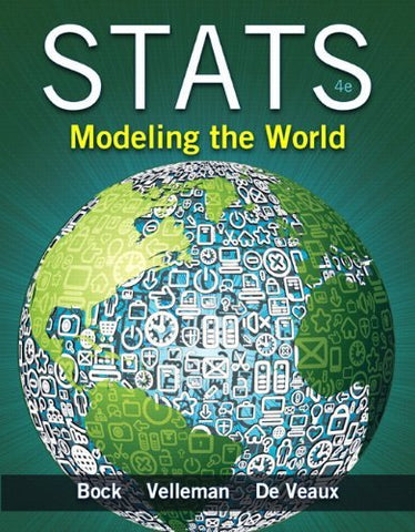 Stats Modeling the World, 4th Edition [Hardcover] Bock, David; Velleman, Paul an