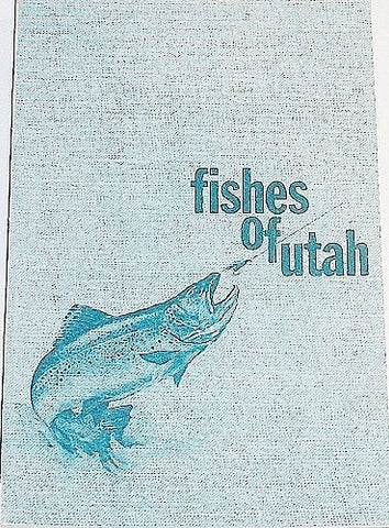 Fishes of Utah [Paperback] William F. Sigler and Robert Rush Miller