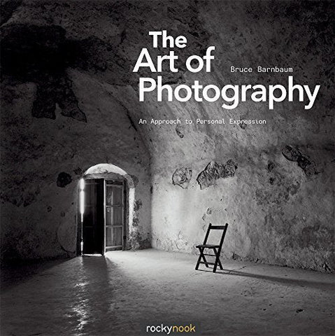 The Art of Photography: An Approach to Personal Expression [Paperback] Barnbaum,
