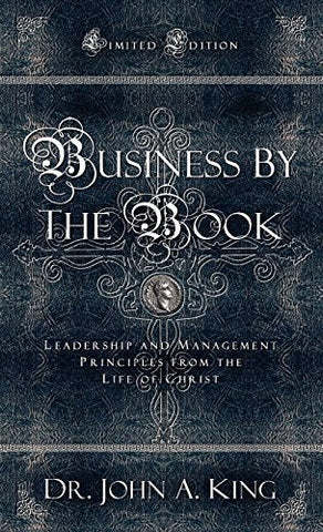 Business By The Book: Special Edition hardcover [Hardcover] King, John A