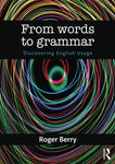 From Words to Grammar [Paperback] Berry, Roger