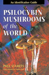 Psilocybin Mushrooms of the World: An Identification Guide [Paperback] Stamets,