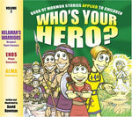 Who's Your Hero? Vol. 2: Book of Mormon Stories Applied to Children David Bowman