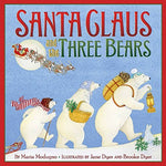 Santa Claus and the Three Bears: A Christmas Holiday Book for Kids [Hardcover] M