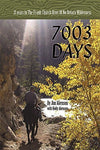 7003 Days: 21 Years in the Frank Church River of No Return Wilderness [Paperback