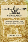 A Financial Revolution in the Habsburg Netherlands: Renten and Renteniers in the