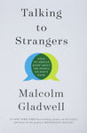 Talking to Strangers: What We Should Know about the People We Don't Know [Hardco