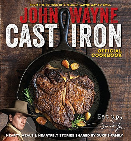 John Wayne Cast Iron Official Cookbook [Paperback] Media Lab Books; Editors of J