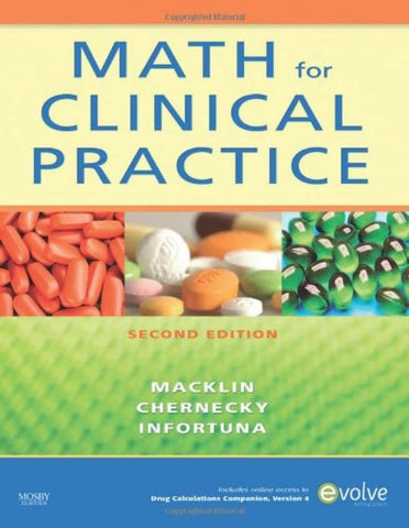 Math for Clinical Practice [Paperback] Macklin RNC  BSN  CRNI, Denise; Chernecky