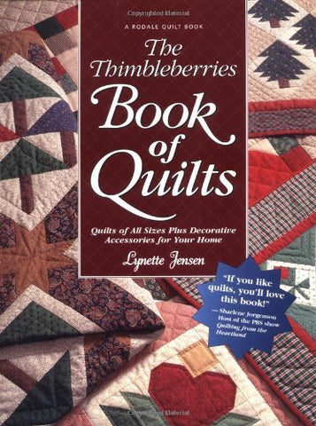 The Thimbleberries Book of Quilts: Quilts of All Sizes Plus Decorative Accessori