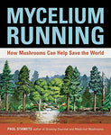 Mycelium Running: How Mushrooms Can Help Save the World [Paperback] Stamets, Pau