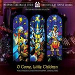 O Come Little Children [Audio CD] MORMON TABERNACLE CHOIR; ORCHESTRA AT TEMPLE S