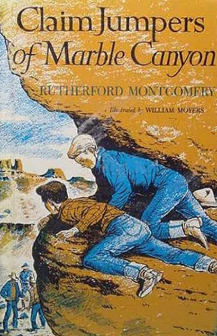 Claim jumpers of Marble Canyon Montgomery, Rutherford George