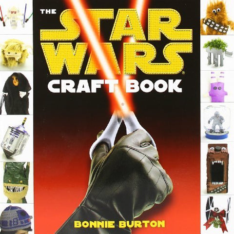 The Star Wars Craft Book (Star Wars - Legends) Burton, Bonnie