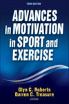 Advances in Motivation in Sport and Exercise Roberts, Glyn C. and Treasure, Darr