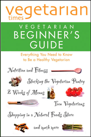 Vegetarian Times Vegetarian Beginner's Guide [Paperback] Editors of Vegetarian T