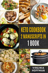 Keto Cookbook: 2 Manuscripts in 1 Book: - Keto Crockpot Cookbook - Ketogenic Ins