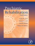 Psychiatric Rehabilitation, Third Edition Pratt, Carlos W.; Gill, Kenneth J.; Ba