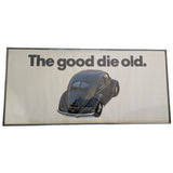 29x13 Volkswagen Beetle 1971 Ad Poster Framed "The Good Die Old" Litho USA Bug