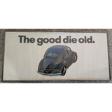 29x13 Volkswagen Beetle 1971 Ad Poster Framed "The Good Die Old" Litho USA Bug