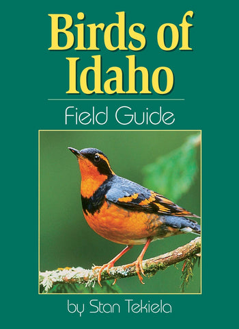 Birds of Idaho Field Guide Tekiela, Stan