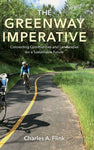 The Greenway Imperative: Connecting Communities and Landscapes for a Sustainable