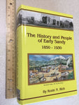 The History and People of Early Sandy, 1850-1930 [Hardcover] Roxie N. Rich