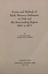 Forms and Methods of Early Mormon Settlement in Utah and the Surrounding Region,