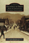 Pocatello in Print: From the Archives of the Idaho State Journal (Images of Amer