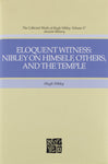 Eloquent Witness: Nibley on Himself, Others, and the Temple [Hardcover] Hugh Nib