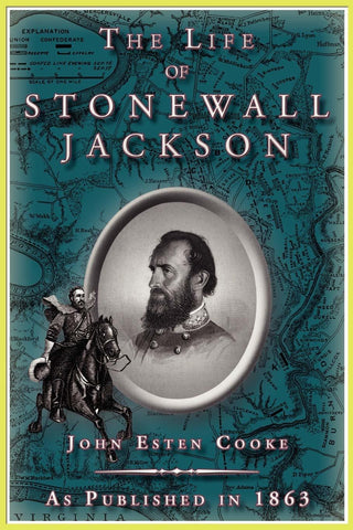 The Life of Stonewall Jackson [Paperback] Cooke, John Esten