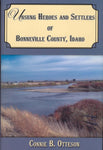 Unsung Heroes and Settlers of Bonneville County, Idaho [Hardcover] Connie B. Ott