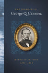The Journals of George Q. Cannon: Hawaiian Mission, 1850-1854 [Hardcover] Adrian