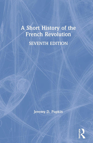 A Short History of the French Revolution [Paperback] Popkin, Jeremy D.