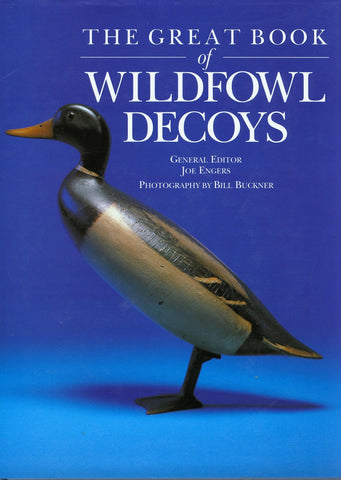 Great Book of Wildfowl Decoys [Hardcover] Engers, Joe