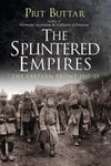 The Splintered Empires: The Eastern Front 191721 Buttar, Prit