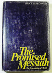 The promised Messiah: The first coming of Christ McConkie, Bruce R