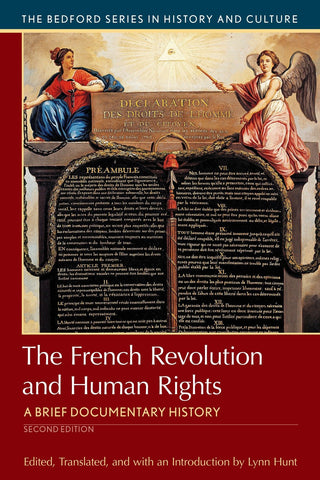 The French Revolution and Human Rights: A Brief History with Documents (Bedford