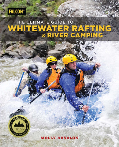 The Ultimate Guide to Whitewater Rafting and River Camping [Paperback] Absolon,